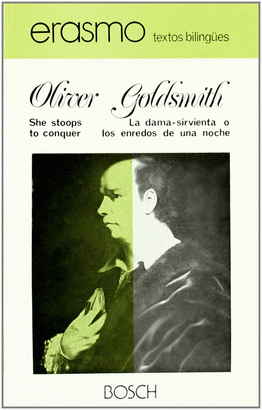 SHE STOOPS TO CONQUER OR THE MISTAKES OF A NIGHT / LA DAMA-SIRVIENTA O LOS ENRED