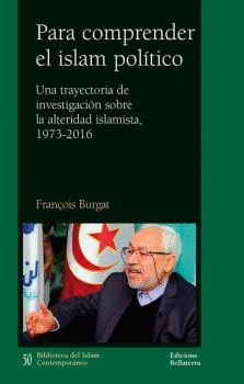 PARA COMPRENDER EL ISLAM POLITICO (1973-2016)
