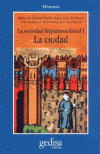 LA SOCIEDAD HISPANOMEDIEVAL I - LA CIUDAD