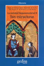 LA SOCIEDAD HISPANOMEDIEVAL II - SUS ESTRUCTURAS