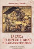 LA CAIDA DEL IMPERIO ROMANO Y LA GENESIS DE EUROPA