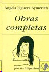 OBRAS COMPLETAS (ANGELA FIGUERA)
