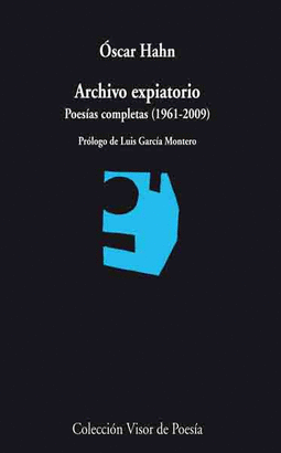 ARCHIVO EXPIATORIO (POESÍAS COMPLETAS 1961-2009)