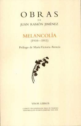 OBRAS DE JUAN RAMÓN JIMÉNEZ: MELANCOLÍA (1910-1911)