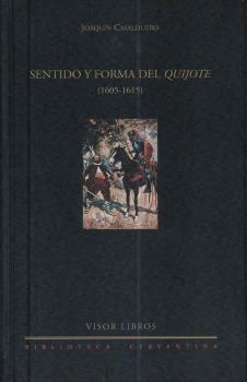 SENTIDO Y FORMA DEL QUIJOTE (1605-1615)