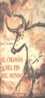 EL CHAMAN DEL FIN DEL MUNDO
