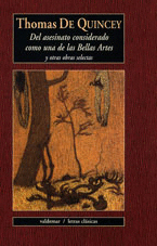 DEL ASESINATO CONSIDERADO COMO UNA DE LAS BELLAS ARTES Y OTROS ENSAYOS LITERARIOS