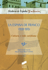 LA ESPAÑA DE FRANCO (1939-1975) CULTURA Y VIDA COTIDIANA