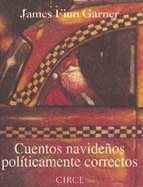 CUENTOS NAVIDEÑOS POLÍTICAMENTE CORRECTOS