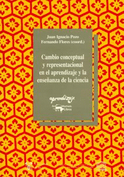CAMBIO CONCEPTUAL Y REPRESENTACIONAL EN EL APRENDIZAJE Y LA ENSEÑANZA DE LA CIENCIA