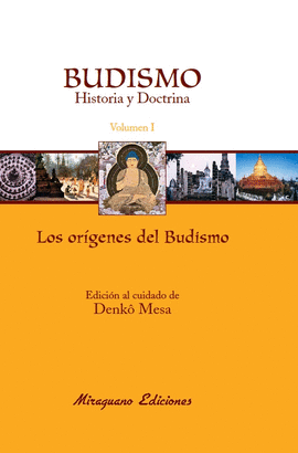 BUDISMO. HISTORIA Y DOCTRINA I. LOS ORÍGENES DEL BUDISMO