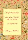 COCINA MOGOL DE LA INDIA (75 RECETAS)