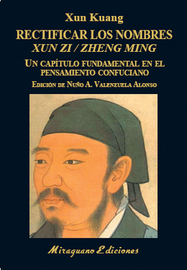 RECTIFICAR LOS NOMBRES (XUN ZI / ZHENG MING)