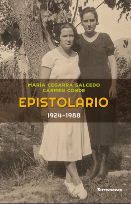 EPISTOLARIO: CARMEN CONDE-MARÍA CEGARRA SALCEDO (1924-1988)