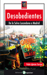 DESOBEDIENTES (DE CHIAPAS A MADRID)