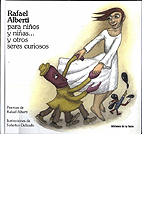 RAFAEL ALBERTI PARA NIÑOS Y NIÑAS... Y OTRO SERES CURIOSO