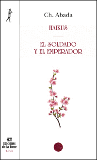 HAIKUS / EL SOLDADO Y EL EMPERADOR