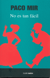 NO ES TAN FÁCIL