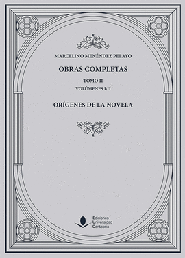 OBRAS COMPLETAS (TOMO II): ORÍGENES DE LA NOVELA (2 VOLS.)