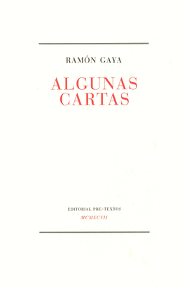 ALGUNAS CARTAS ( RAMON GAYA )