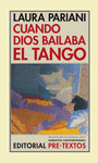 CUANDO DIOS BAILABA EL TANGO