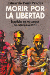MORIR POR LA LIBERTAD