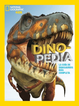 DINOPEDIA (LA GUÍA DE DINOSAURIOS MÁS COMPLETA)