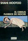 EL CEREUS FLORECE DE NOCHE