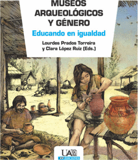 MUSEOS ARQUEOLÓGICOS Y GÉNERO (EDUCANDO EN IGUALDAD)