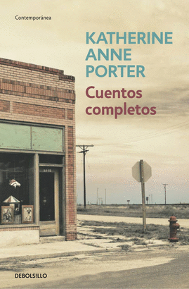 CUENTOS COMPLETOS (KATHERINE A. PORTER)