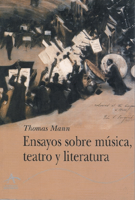 ENSAYOS SOBRE LA MÚSICA, TEATRO Y LITERATURA