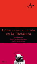 CÓMO CREAR EMOCIÓN EN LA LITERATURA