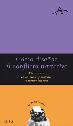 CÓMO DISEÑAR EL CONFLICTO NARRATIVO