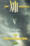 XIII 13: THE XIII MYSTERY LA INVESTIGACION