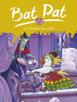 BAT PAT 06: EL VAMPIRO BAILARÍN
