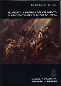 FELIPE IV Y LA DEFENSA DEL VALIMIENTO