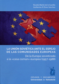 LA UNIÓN SOVITICA ANTE EL ESPEJO DE LAS COMUNIDADES EUROPEAS