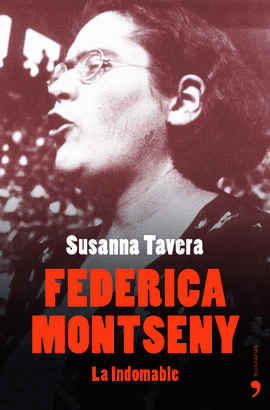 FEDERICA MONTSENY. LA INDOMABLE