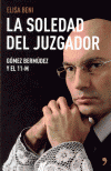 LA SOLEDAD DEL JUZGADOR