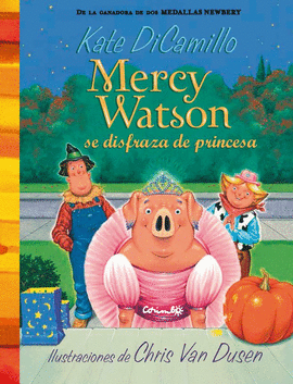 MERCY WATSON 4: SE DISFRAZA DE PRINCESA