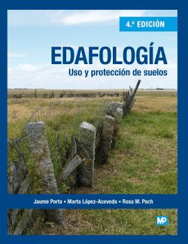 EDAFOLOGIA: USO Y PROTECCION DE SUELOS 4ª ED.