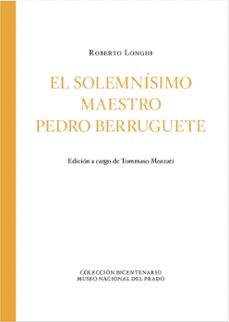 EL SOLEMNÍSIMO MAESTRO PEDRO BERRUGUETE