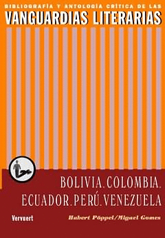 LAS VANGUARDIAS LITERARIAS EN BOLIVIA, COLOMBIA, ECUADOR, PERÚ, VENEZUELA. SEGUN