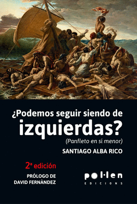 ¿PODEMOS SEGUIR SIENDO DE IZQUIERDAS?