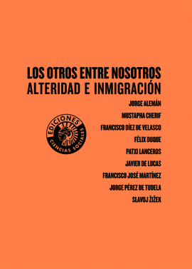 LOS OTROS ENTRE NOSOTROS.ALTERIDAD E INMIGRACIÓN