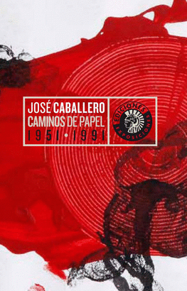 CAMINOS DE PAPEL 1951-1991