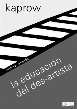 LA EDUCACIÓN DEL DES-ARTISTA