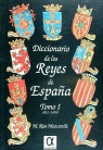 DICCIONARIO DE LOS REYES DE ESPAÑA (411-1474) TOMO 1
