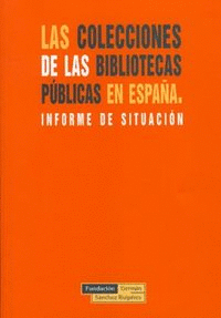 LAS COLECCIONES DE LAS BIBLIOTECAS PÚBLICAS EN ESPAÑA