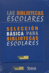 LAS BIBLIOTECAS ESCOLARES EN ESPAÑA (MÁS CD)
